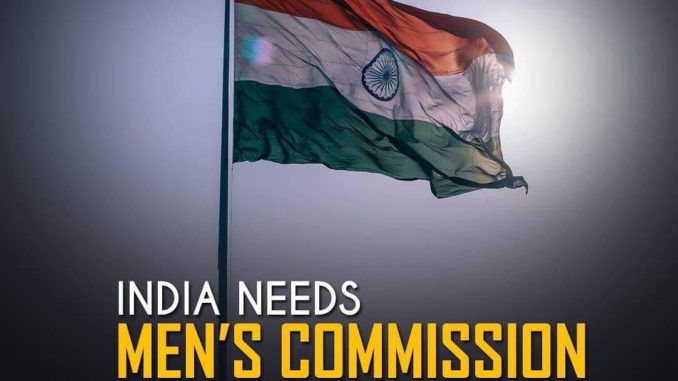 India needs Men's commission (Purush Aayog)