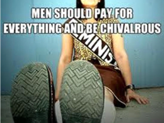 Men should pay for everything and be chivalrous